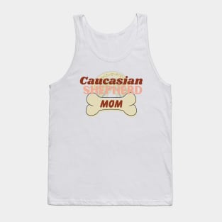 caucasian shepherd mom Tank Top